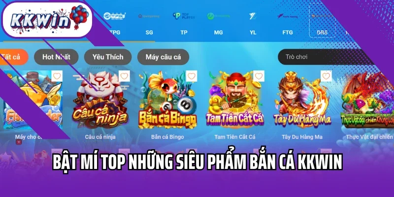 Bật mí top những siêu phẩm bắn cá Kkwin
