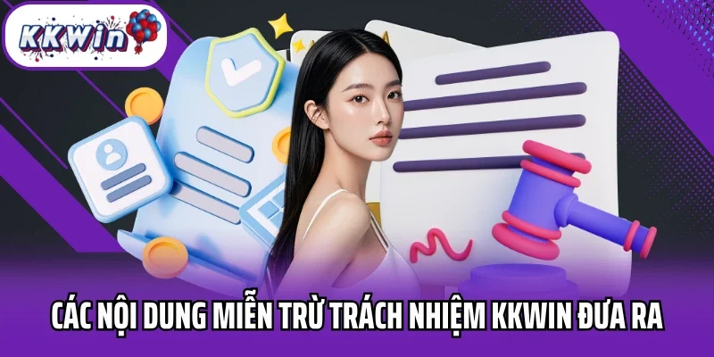 Các nội dung miễn trừ trách nhiệm Kkwin đưa ra
