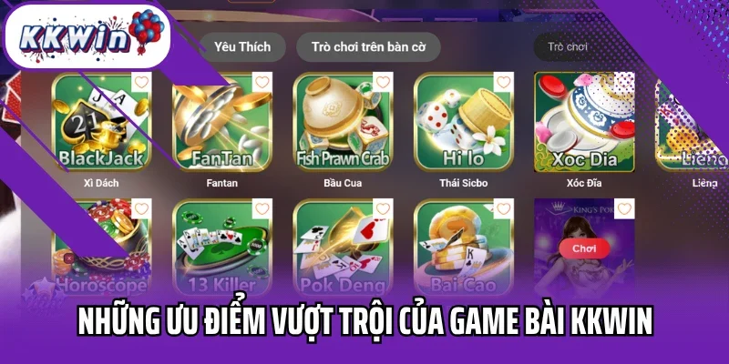 Những ưu điểm vượt trội của game bài Kkwin